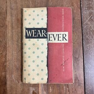 Wear-Ever Cookbook New Method‎ Cooking Instruction Book Vintage Recipes